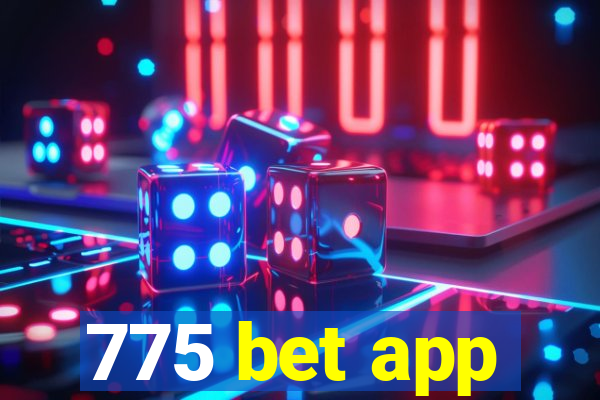 775 bet app